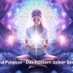 Soul-Purpose-Das-Fluestern-deiner-Seele-1